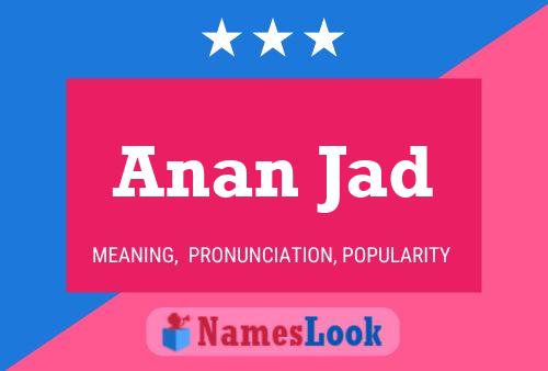 Anan Jad Name Poster