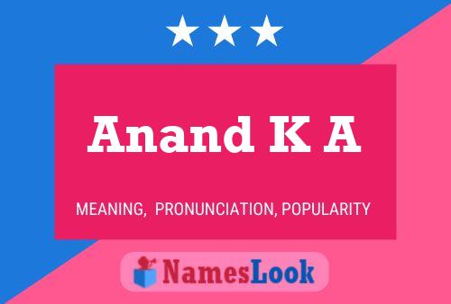 Anand K A Name Poster