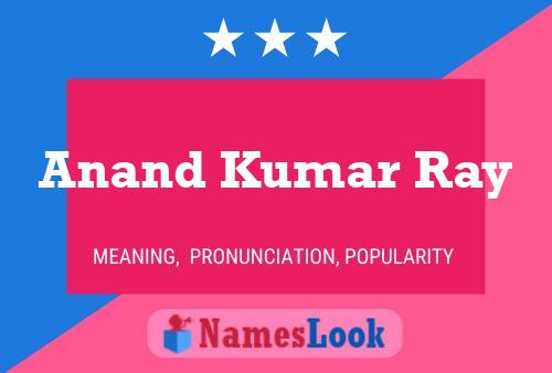 Anand Kumar Ray Name Poster