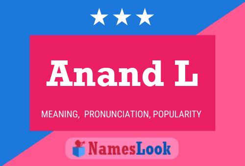 Anand L Name Poster