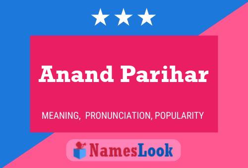 Anand Parihar Name Poster