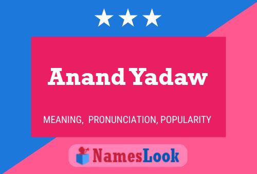 Anand Yadaw Name Poster