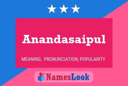 Anandasaipul Name Poster