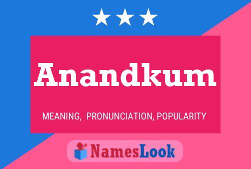 Anandkum Name Poster