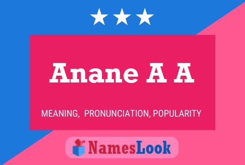 Anane A A Name Poster