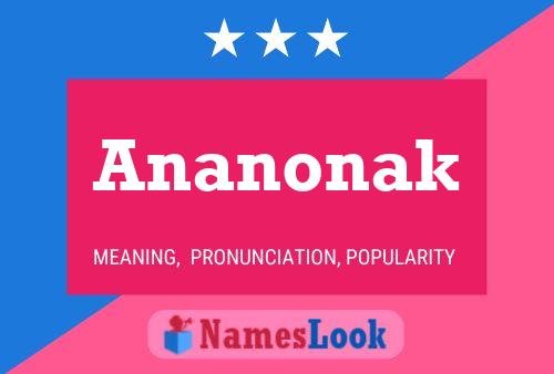 Ananonak Name Poster