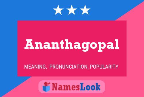 Ananthagopal Name Poster