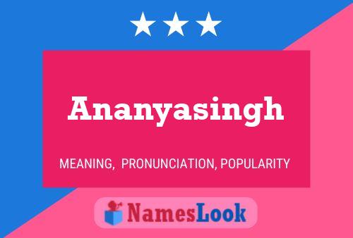 Ananyasingh Name Poster