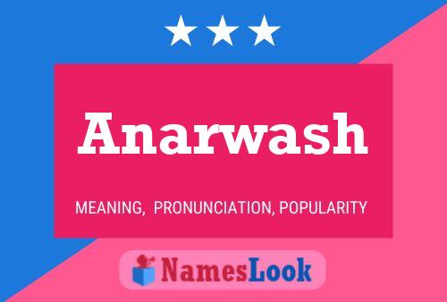 Anarwash Name Poster