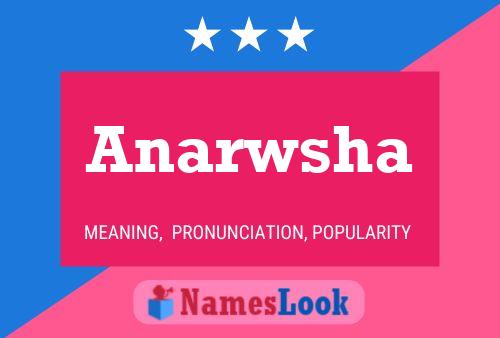 Anarwsha Name Poster