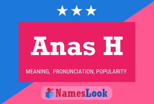 Anas H Name Poster