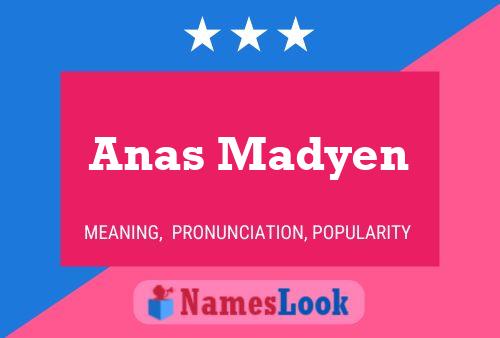 Anas Madyen Name Poster