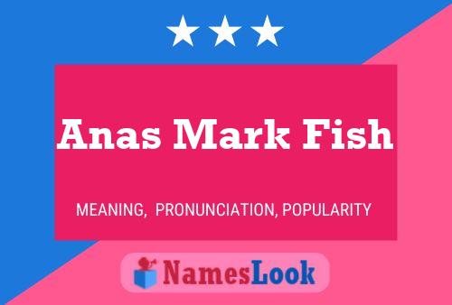 Anas Mark Fish Name Poster