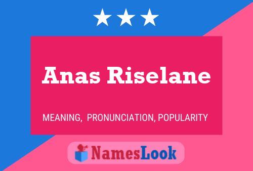 Anas Riselane Name Poster