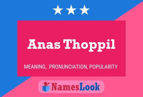 Anas Thoppil Name Poster