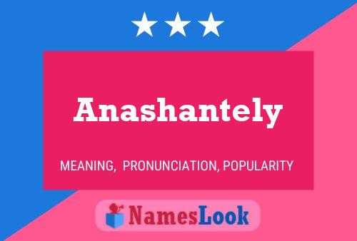 Anashantely Name Poster