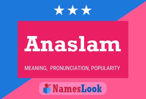 Anaslam Name Poster