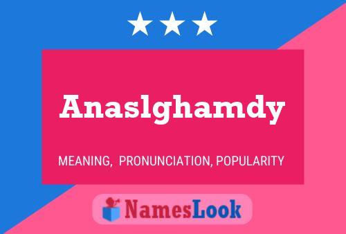 Anaslghamdy Name Poster