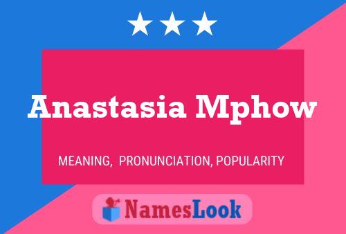 Anastasia Mphow Name Poster