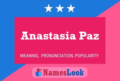 Anastasia Paz Name Poster