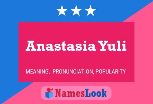 Anastasia Yuli Name Poster