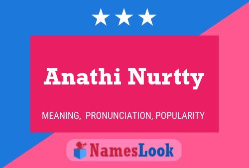 Anathi Nurtty Name Poster