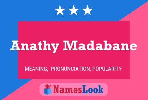 Anathy Madabane Name Poster