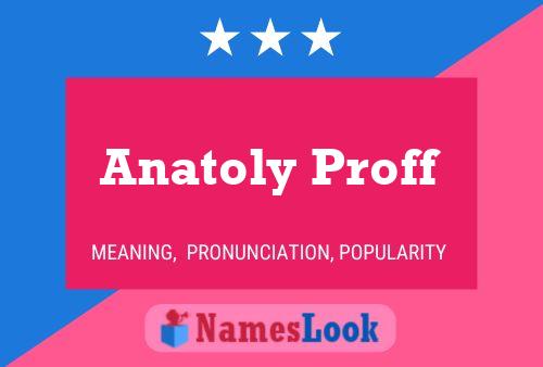 Anatoly Proff Name Poster