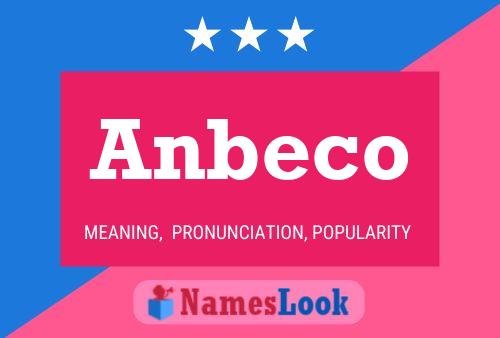 Anbeco Name Poster