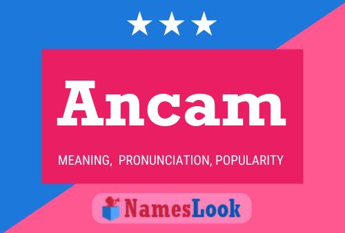 Ancam Name Poster