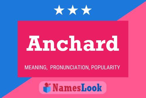 Anchard Name Poster