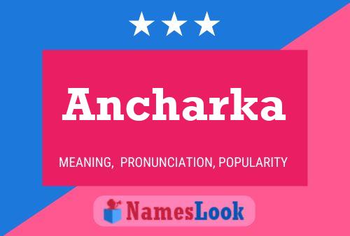 Ancharka Name Poster