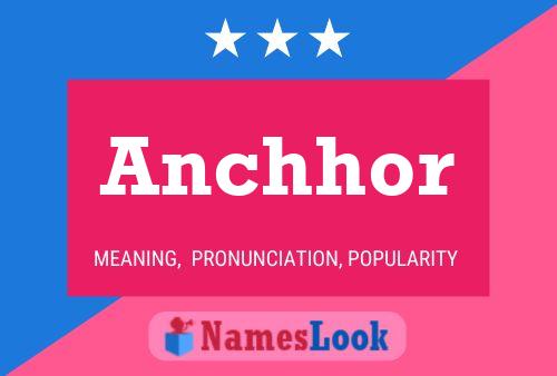 Anchhor Name Poster