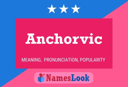 Anchorvic Name Poster