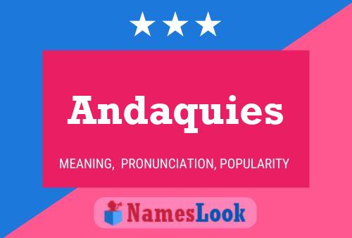 Andaquies Name Poster