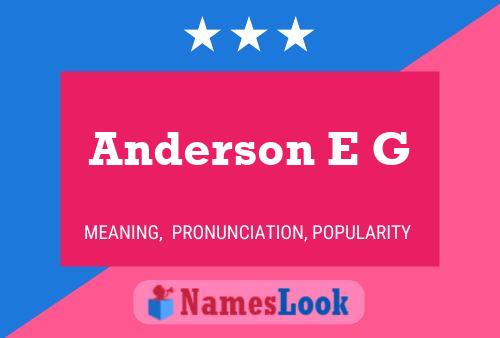 Anderson E G Name Poster