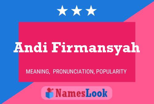 Andi Firmansyah Name Poster