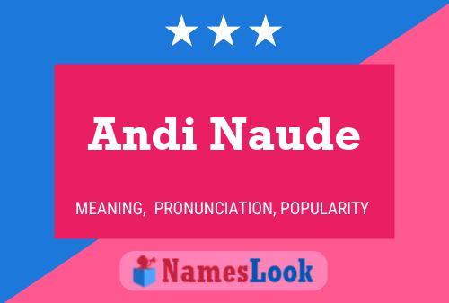 Andi Naude Name Poster