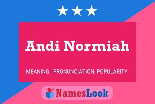 Andi Normiah Name Poster