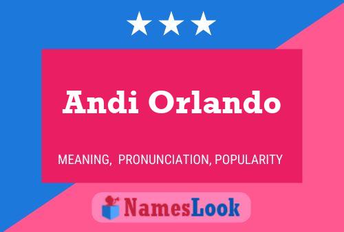 Andi Orlando Name Poster