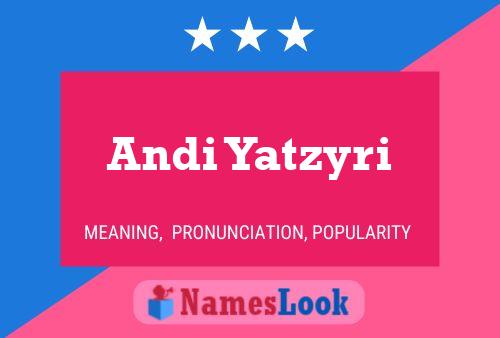 Andi Yatzyri Name Poster