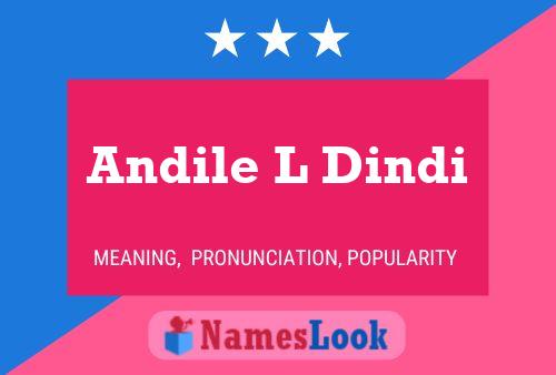 Andile L Dindi Name Poster