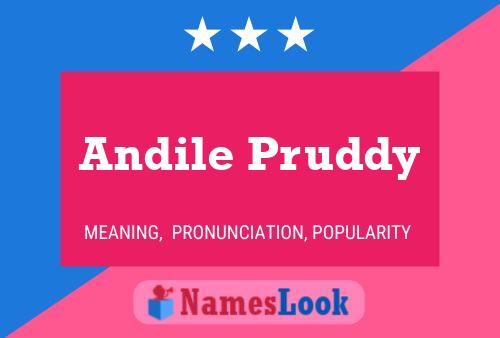 Andile Pruddy Name Poster