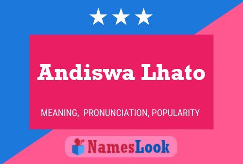 Andiswa Lhato Name Poster