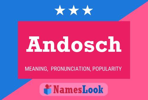 Andosch Name Poster