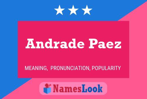 Andrade Paez Name Poster