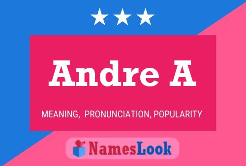 Andre A Name Poster