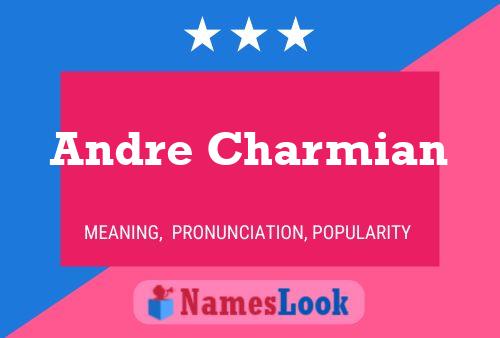 Andre Charmian Name Poster