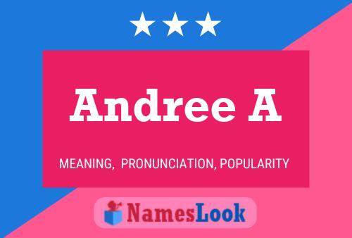 Andree A Name Poster