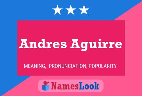 Andres Aguirre Name Poster